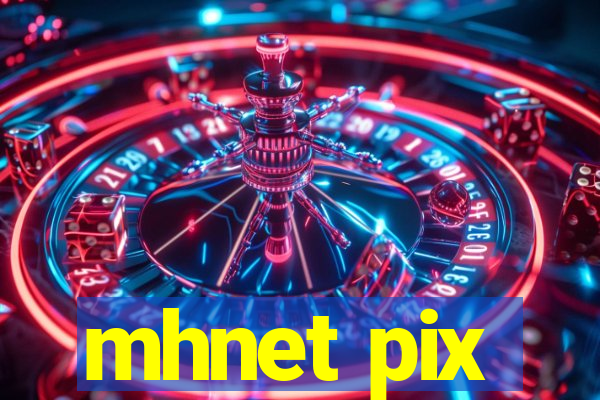 mhnet pix